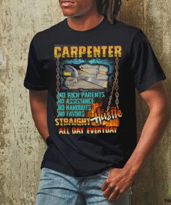 Carpenter Hustle all day everyday T Shirt