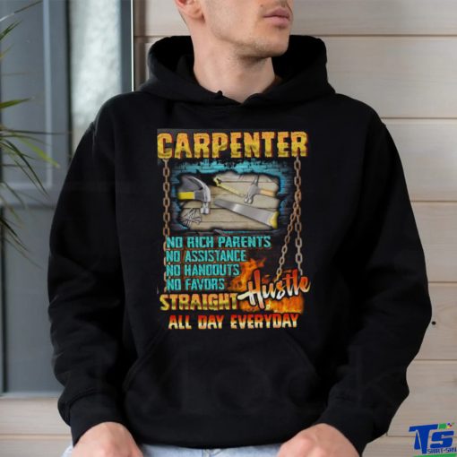 Carpenter Hustle all day everyday T Shirt