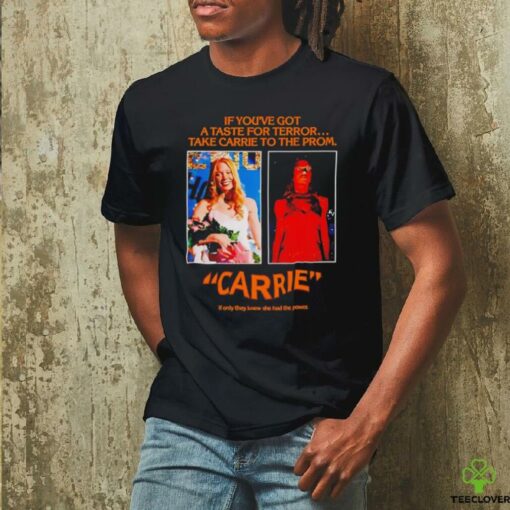Carrie if youve got a taste for terror t shirt black