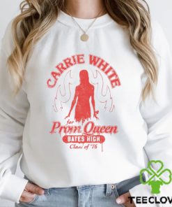 Carrie white for prom queen bates high class of ’76 hoodie, sweater, longsleeve, shirt v-neck, t-shirt