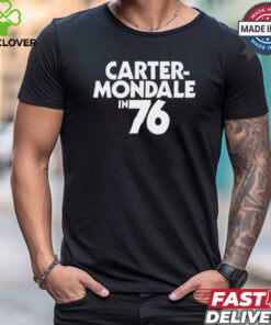 Carter Mondale In 76 Tee shirt
