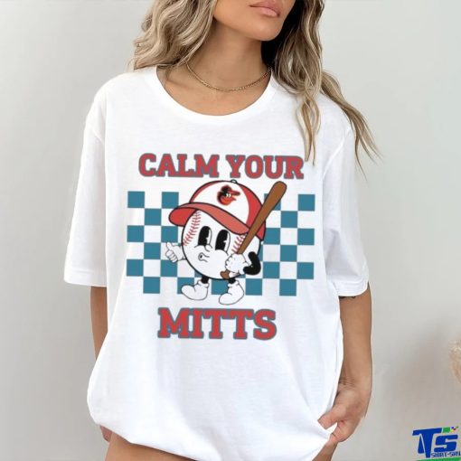 Cartoon Baseball Whistling Wear Baltimore Orioles Hat Holding Bat Calm Your Mitts hoodie, sweater, longsleeve, shirt v-neck, t-shirt