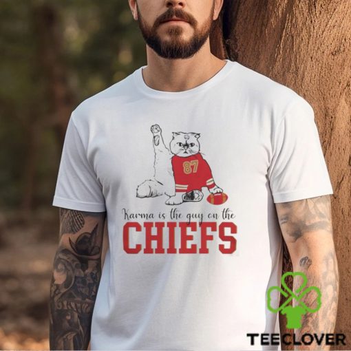 Cat 87 Karma Is The Guy On The Chiefs Funny 2023 Shirt