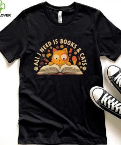 Cat All I Need Is Books And Cats Shirt