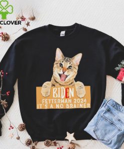 Cat Biden Fetterman 2024 It’s a No Brainer T Shirt