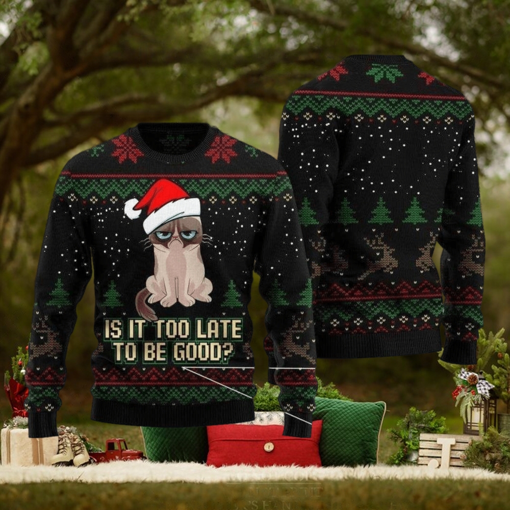 Cat Christmas Cat Is It Too Late To Be Good Black Christmas Ugly Sweater 3D Gift For Men And Women Cat Christmas Cat Is It Too Late To Be Good Black Christmas Ugly Sweater 3D Gift For Men And Women