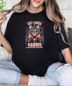Cat Ladies For Harris for President 2024 Claw Out Way To Victory T shirt