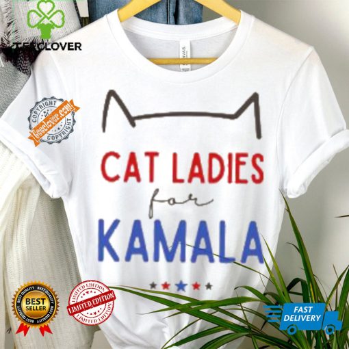 Cat Ladies For Kamala Shirt Kamala Harris 2024 President Shirt