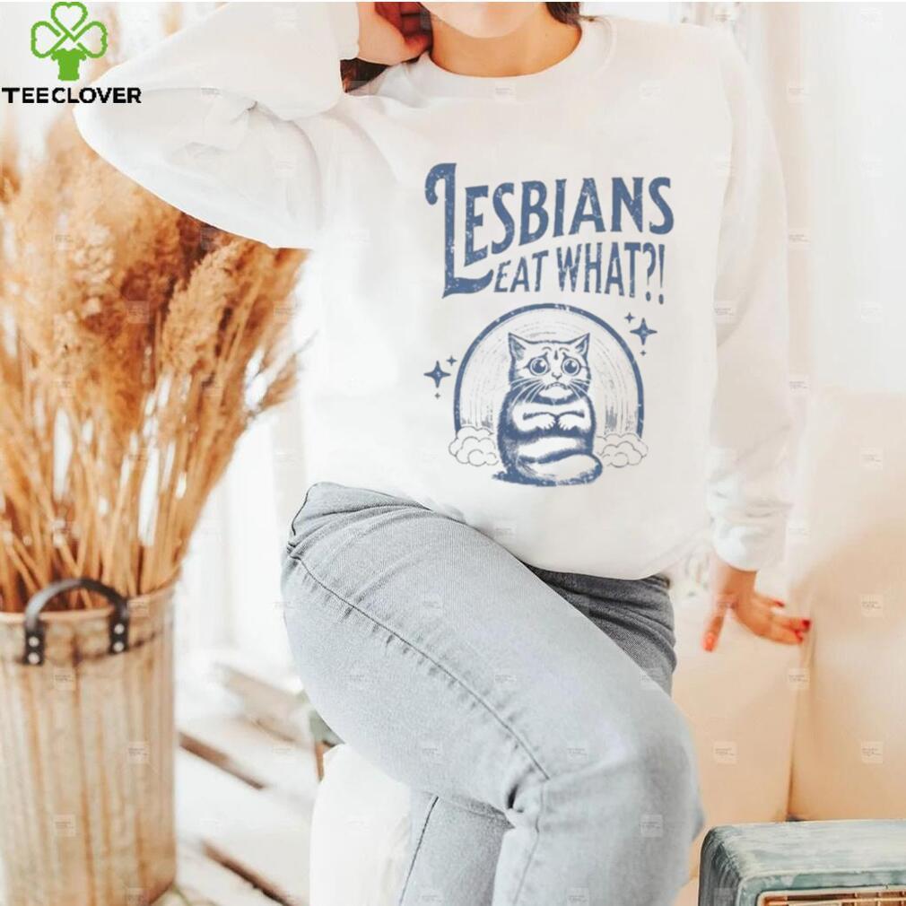 Cat Lesbians Eat What shirt Cat Lesbians Eat What shirt