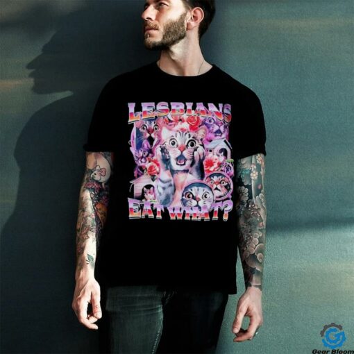 Cat Lesbians eat what graphic shirt