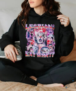 Cat Lesbians eat what graphic shirt