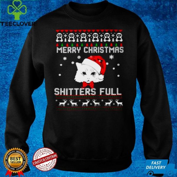 Cat Merry Christmas Shitters Full Christmas T hoodie, sweater, longsleeve, shirt v-neck, t-shirt