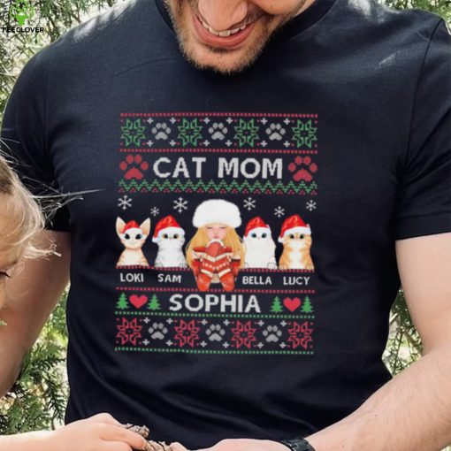 Cat Mom Loki Sam Bella Lucy Sophia Ugly Christmas Shirt