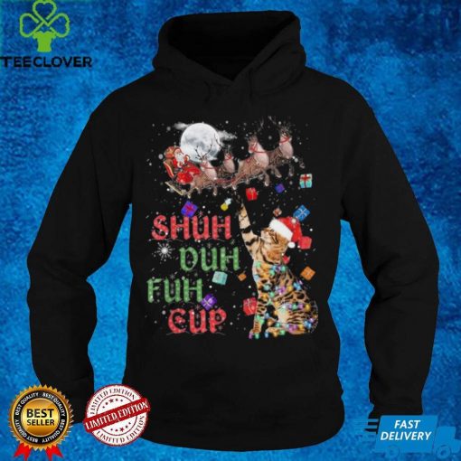 Cat Shuh Duh Fuh Cup Shirt Santa Claus T Shirt
