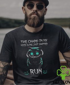 Cat The Chains On My Mood Swing Just Snapped run Shirt