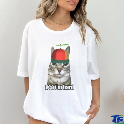 Cat Yea Im Hard t shirt