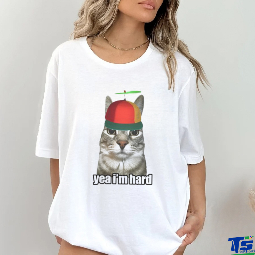 Cat Yea Im Hard t shirt Cat Yea Im Hard t shirt