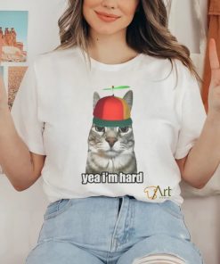 Cat Yea Im Hard t shirt