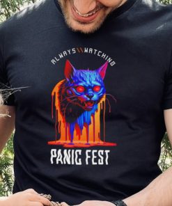 Cat always watching Panic Fest shirt