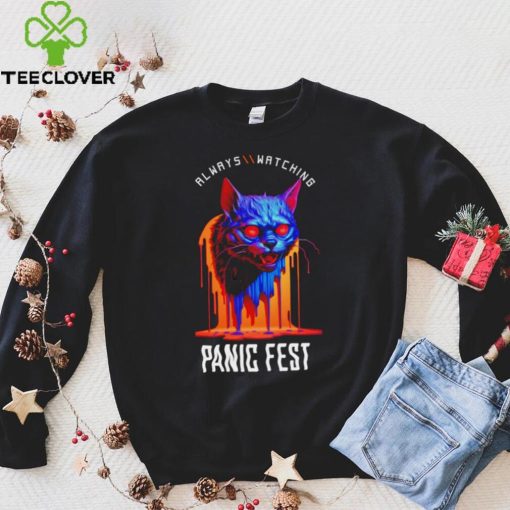 Cat always watching Panic Fest hoodie, sweater, longsleeve, shirt v-neck, t-shirt