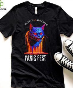 Cat always watching Panic Fest hoodie, sweater, longsleeve, shirt v-neck, t-shirt