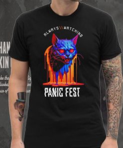 Cat always watching Panic Fest hoodie, sweater, longsleeve, shirt v-neck, t-shirt