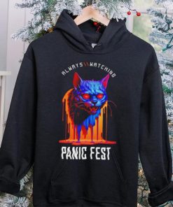 Cat always watching Panic Fest hoodie, sweater, longsleeve, shirt v-neck, t-shirt