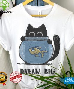 Cat and Fish Dreaming Big in 2024 t shirt 1 Cat and Fish Dreaming Big in 2024 t shirt