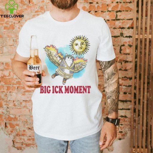 Cat big ick moment shirt