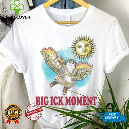 Cat big ick moment shirt