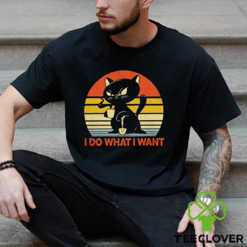 Cat black I do what I want shirt