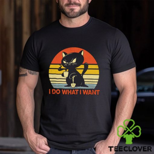 Cat black I do what I want shirt