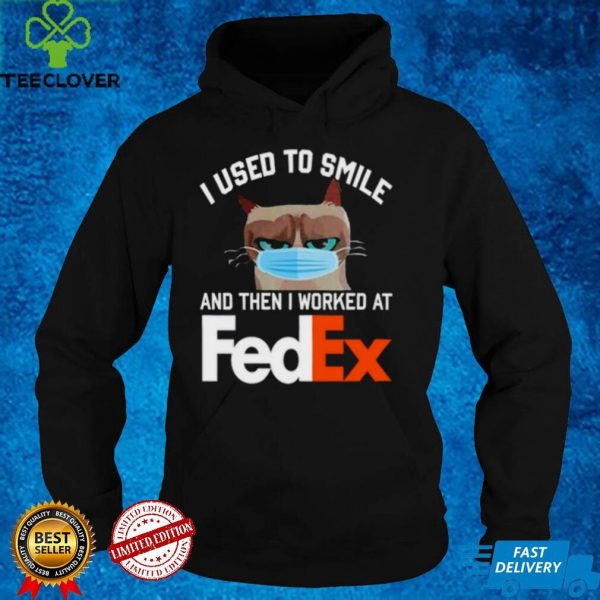 Cat face mask I used to smile and then I worked at Fedex hoodie, sweater, longsleeve, shirt v-neck, t-shirt