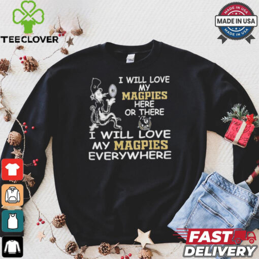 Cat in the hat I will love my Collingwood Magpies here or there everywhere shirt