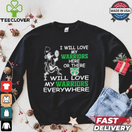 Cat in the hat I will love my New Zealand Warriors here or there everywhere shirt