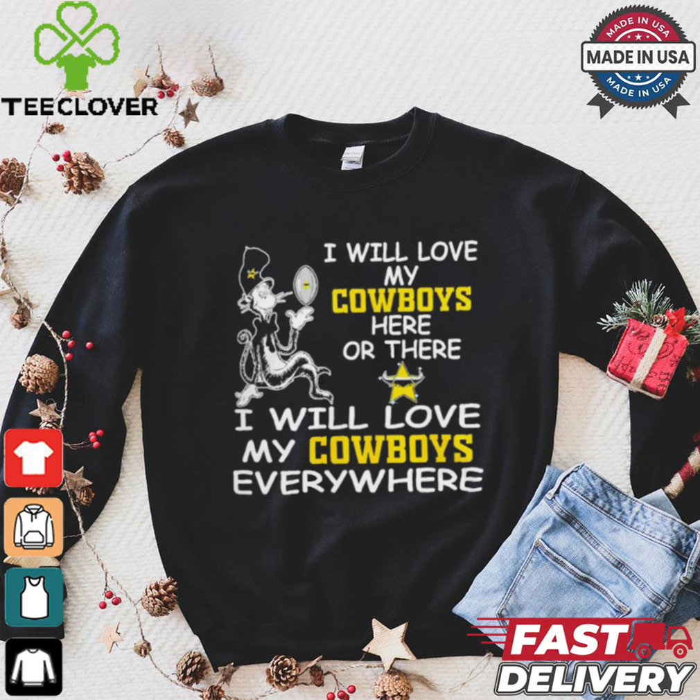Cat in the hat I will love my North Queensland Cowboys here or there everywhere shirt Cat in the hat I will love my North Queensland Cowboys here or there everywhere shirt