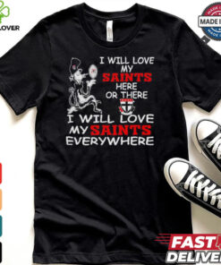 Cat in the hat I will love my Saint Kilda FC here or there everywhere shirt