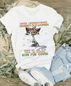 Cat never underestimate cranky old women run for cover T shirt