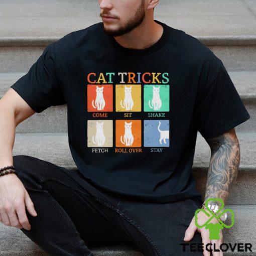 Cat tricks come sit shake fetch roll over stay hoodie, sweater, longsleeve, shirt v-neck, t-shirt