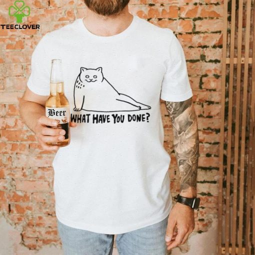 Cat what have you done hoodie, sweater, longsleeve, shirt v-neck, t-shirt