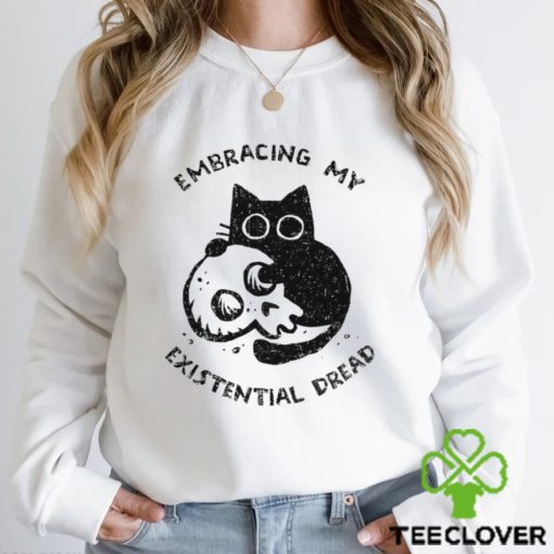 Cat with a skull Embracing My Existential Dread art hoodie, sweater, longsleeve, shirt v-neck, t-shirt