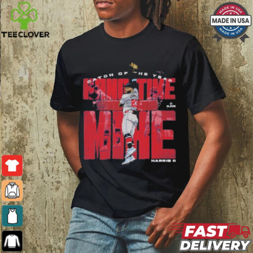 Catch Of The Year Michael Harris Ii Atlanta Hang Time Mike Shirt