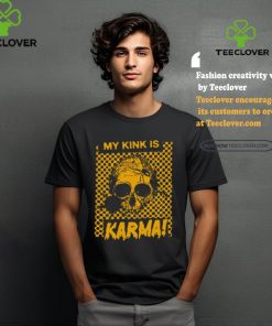 Catchinglizards My Kink Is Karma Skull Shirt