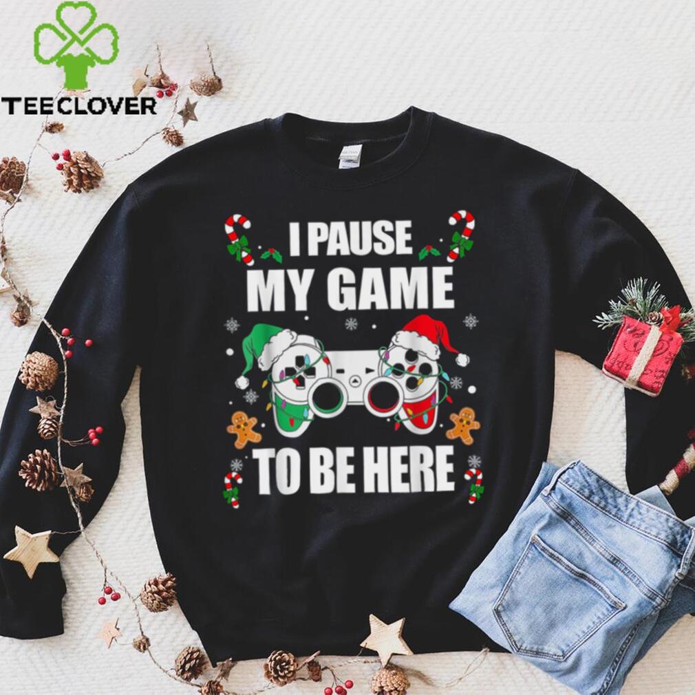 Caterpillar Christmas Gamer I Paused My Game To Be Here Video Gamer Xmas T  shirt Caterpillar Christmas Gamer I Paused My Game To Be Here Video Gamer Xmas T  shirt