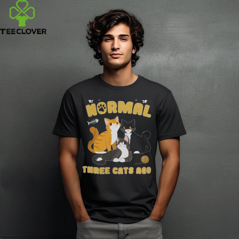 Cats 365 I Was Normal Three Cats Ago Funny Cat Lover Pullover Hoodie shirt Cats 365 I Was Normal Three Cats Ago Funny Cat Lover Pullover Hoodie shirt