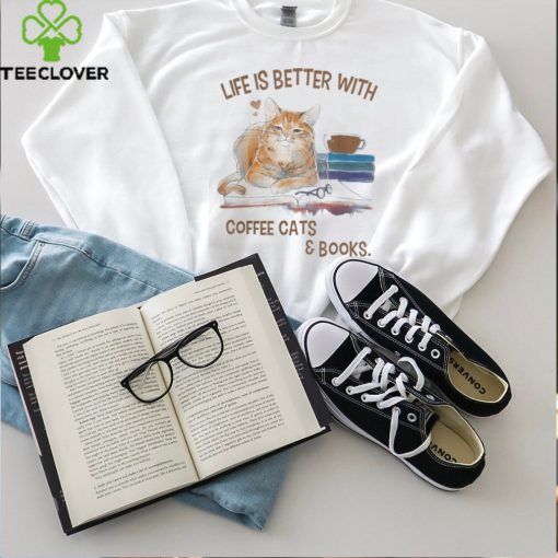 Cats 365 Life Is Better with Cats And Books Cat Book T Shirt