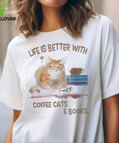 Cats 365 Life Is Better with Cats And Books Cat Book T Shirt