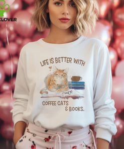 Cats 365 Life Is Better with Cats And Books Cat Book T Shirt