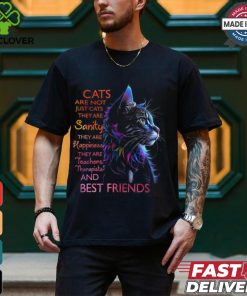 Cats Are Not Just Cats They Are Sanity Best Friends Shirt