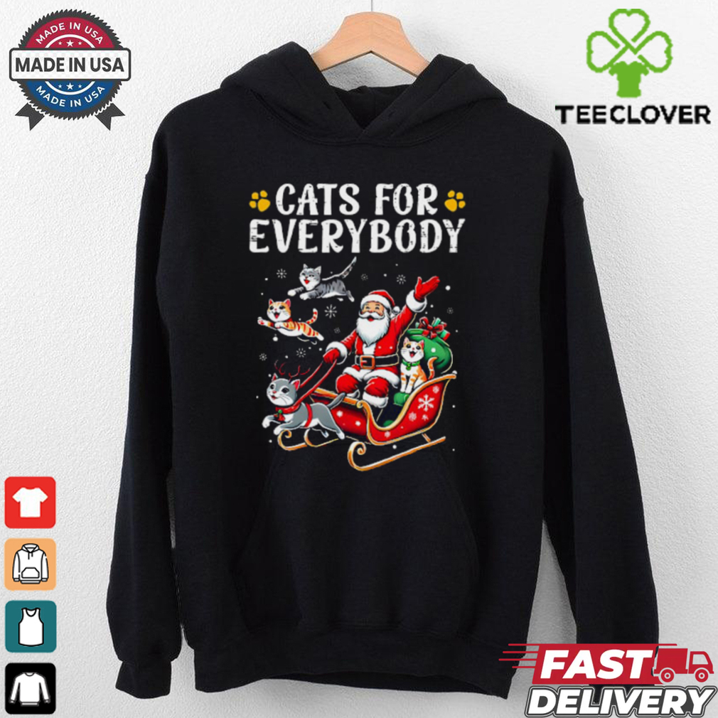 Cats For Everybody Christmas Cat Funny Xmas Men Women Santa T Shirt Cats For Everybody Christmas Cat Funny Xmas Men Women Santa T Shirt